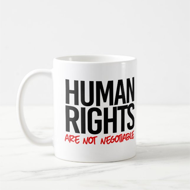 Human rights are not negotiable coffee mug (Left)