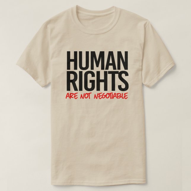 Human rights are not negotiable T-Shirt (Design Front)