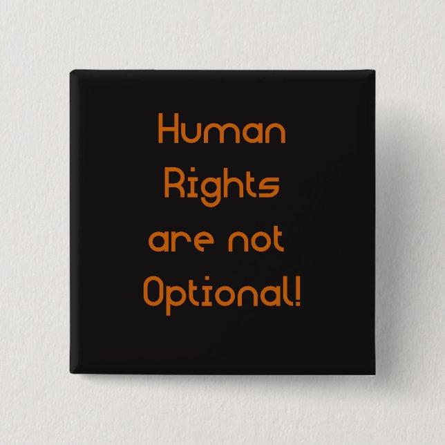 Human Rights are not Optional Button (Front)
