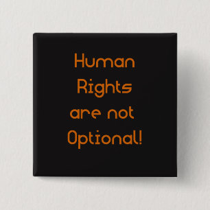 Human Rights are not Optional Button
