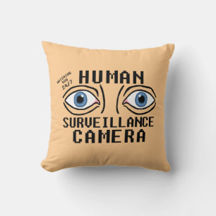 Human Surveillance Camera Dry Humour  Cushion