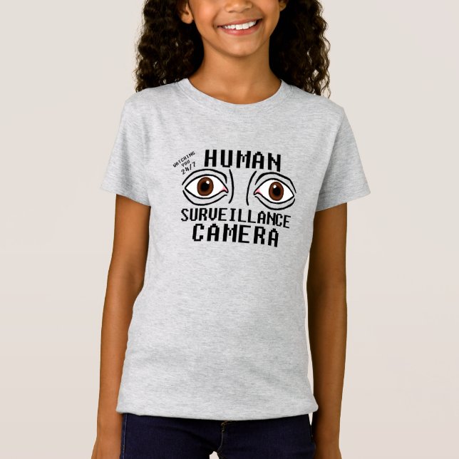 Human Surveillance Camera Dry Humour T-Shirt (Front)