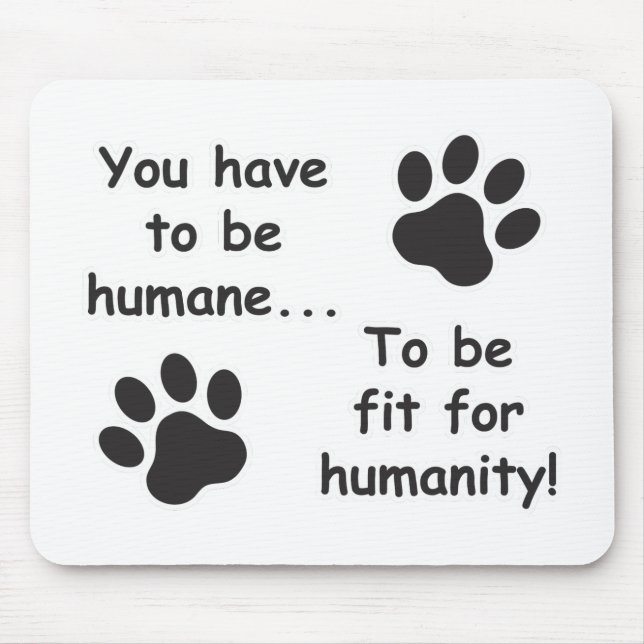 Humane for Humanity Mouse Pad (Front)