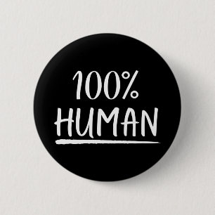 Humanity 100% Human 6 Cm Round Badge