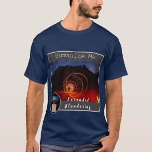Humanize Me T-Shirt