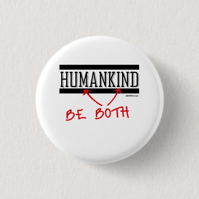 Humankind - Be Both 3 Cm Round Badge (Front)