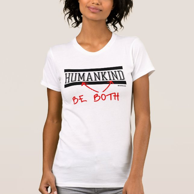 Humankind - Be Both - -  Politiclothes Humour T-Shirt (Front)