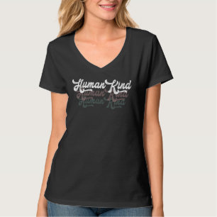 Humankind Human Kind Be Both Retro Script T-Shirt