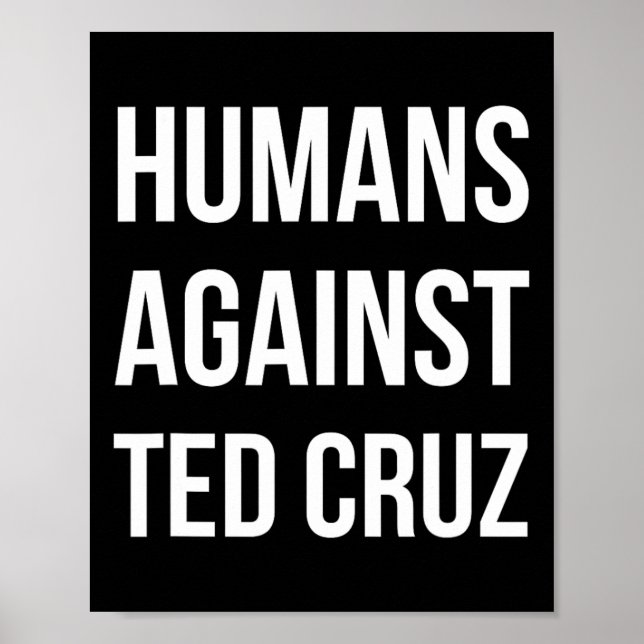 Humans Against Ted Cruz 1  Poster (Front)