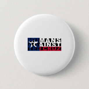 Humans Against Ted Cruz  6 Cm Round Badge