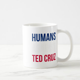 Humans Against Ted Cruz - Texas Flag  Coffee Mug