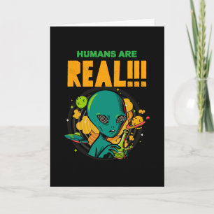 Humans are REAL!!!!!! Shocked Alien illustrator Card