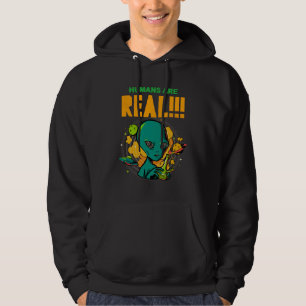 Humans are REAL!!!!!! Shocked Alien illustrator Hoodie