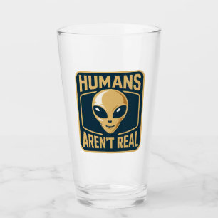 Humans Aren't Real UFO Glass