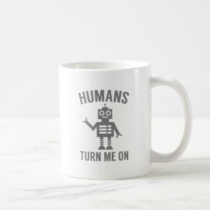 Humans Turn Me On Coffee Mug