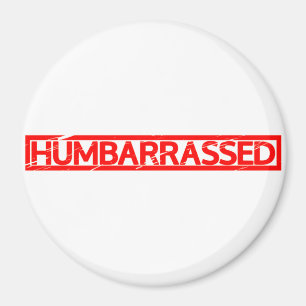 Humbarrassed Stamp Magnet