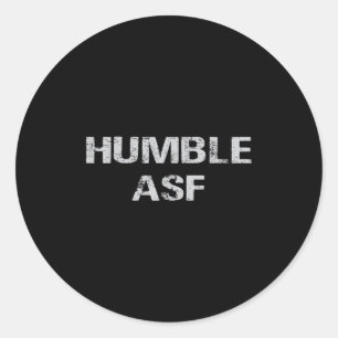 Humble Asf Retro Vintage Humour Funny Motivation Q Classic Round Sticker