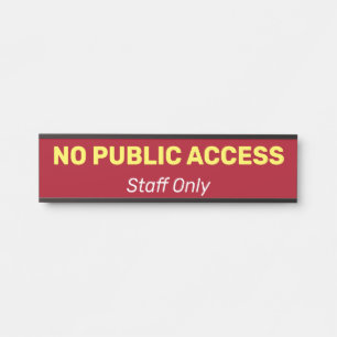Humble, Basic & Simple "NO PUBLIC ACCESS" Door Sign