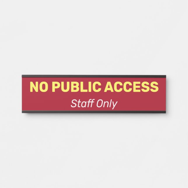 Humble, Basic & Simple "NO PUBLIC ACCESS" Door Sign (Front)