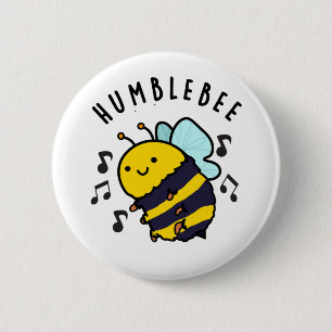 Humble Bee Funny Bumblebee Pun 6 Cm Round Badge