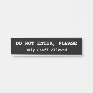 Humble, Conservative "DO NOT ENTER, PLEASE" Door Sign