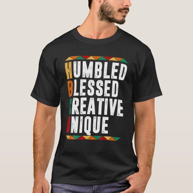 Humbled Blessed Creative Unique HBCU Apparel For W T-Shirt (Front)
