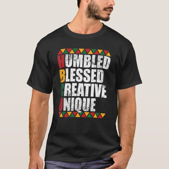 Humbled Blessed Creative Unique Historically Black T-Shirt (Front)