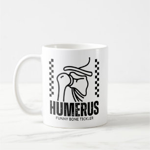 Humerus funny bone tickler coffee mug