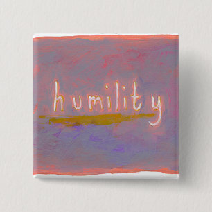 Humility - fresh simple colourful painting art 15 cm square badge