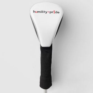 Humility is Greater Than Pride Golf Head Cover