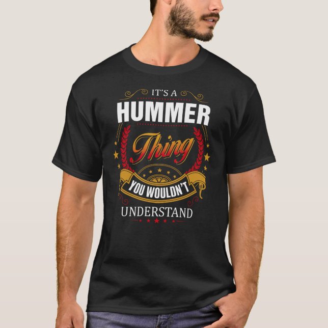 HUMMER thing you wouldn't understand T-Shirt (Front)