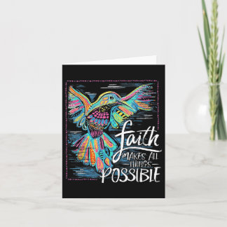 Hummingbird Faith Makes All Things Possible  Card