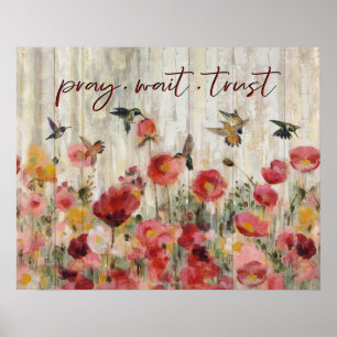 Hummingbird Pray Wait Trust Housewarming Gifts Poster