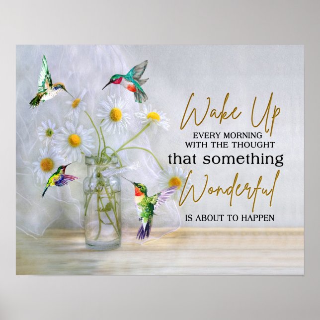 Hummingbird Wake Up Every Morning Housewarming  Poster (Front)