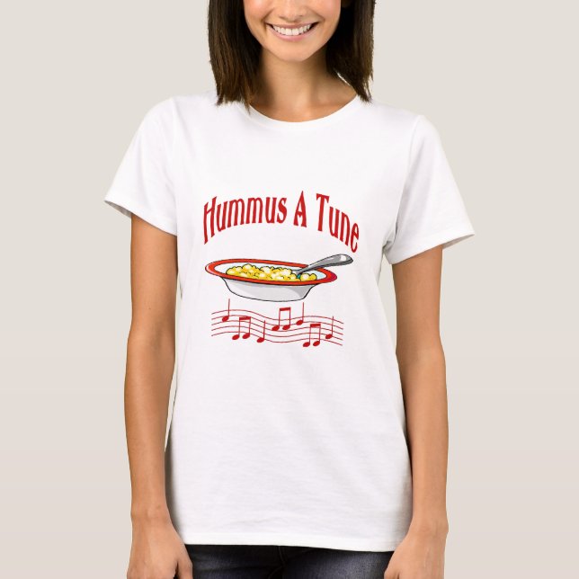 Hummus  A Tune T-Shirt (Front)