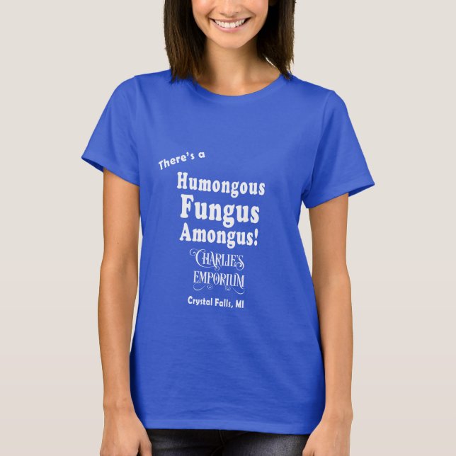 Humongous Fungus T-Shirt (White Text) (Front)