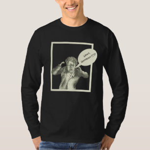 HUMOR/CARTOON MAN/"WHAT'S HAPPENING????? T-Shirt