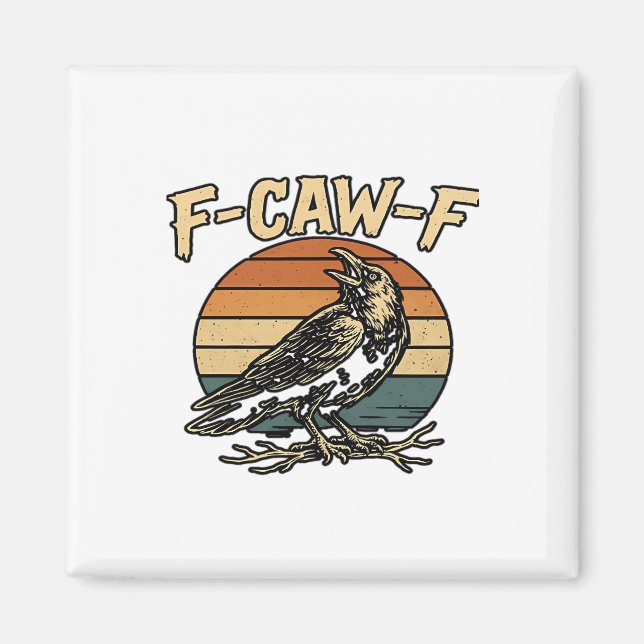 Humor Gothic F Caw F Funny Crow Creative Style Magnet (Front)