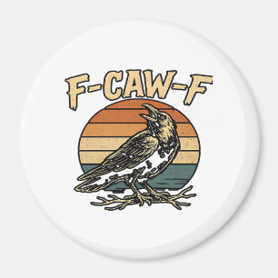 Humor Gothic F Caw F Funny Crow Creative Style Magnet