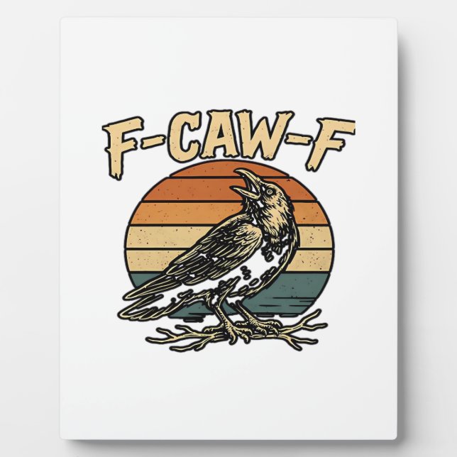 Humor Gothic F Caw F Funny Crow Creative Style Plaque (Front)