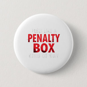 Humor Hockey Feels Like A Penalty Box Day  6 Cm Round Badge