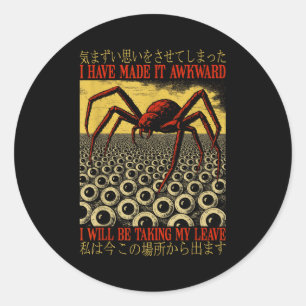 Humor I Have Made It Awkward Vintage Japanese Sder Classic Round Sticker