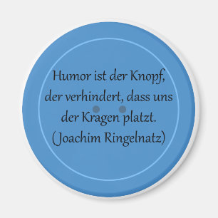 Humor is the button that prevents... magnet