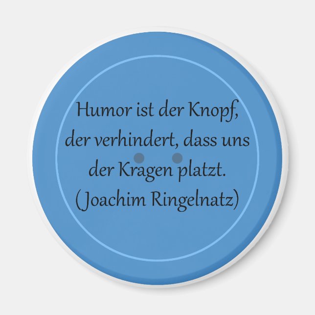 Humor is the button that prevents... magnet (Front)