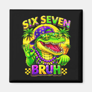 Humor Mardi Gras 67 Six Seven Alligator Bruh Men W Magnet