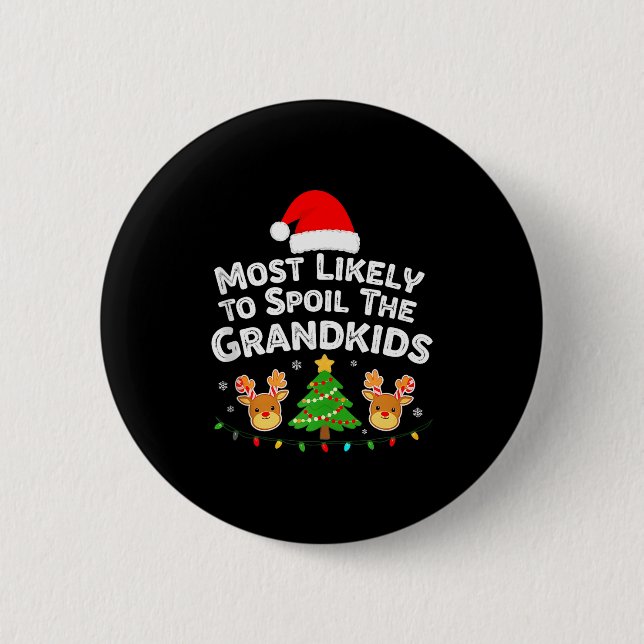 Humor Most Likely To Sil The Grandkids Christmas F 6 Cm Round Badge (Front)