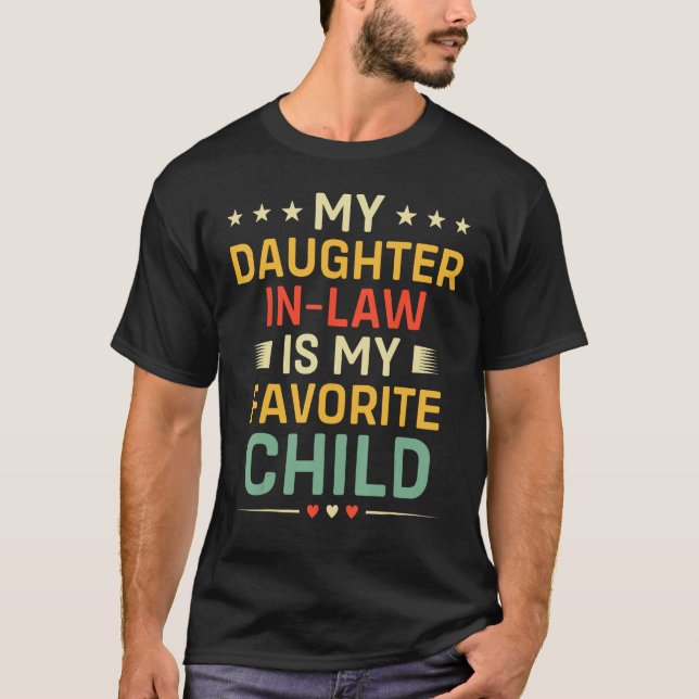 Humor My Daughter In Law Is My Favorite Child Vint T-Shirt (Front)