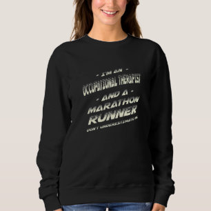 Humor Occupational Therapy Sports Hobby OT Sweatshirt