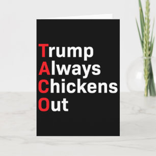 Humor Taco Trump Always Chickens Out Card