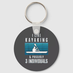 Humorous Kayaking Quote Funny Kayak Saying For Kay Key Ring